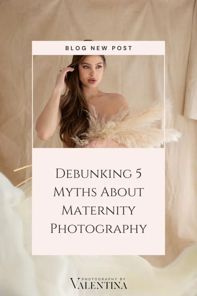 graphic image for the blog post "Unveiling the Truth: Debunking 5 Myths About Maternity Photography"
Text and aesthetic maternity portrait 