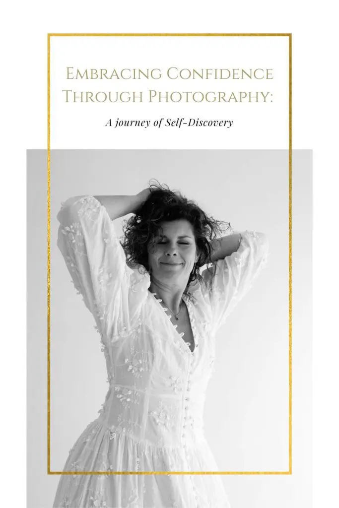 Embracing Confidence Through Photography: A Journey of Self-Discovery