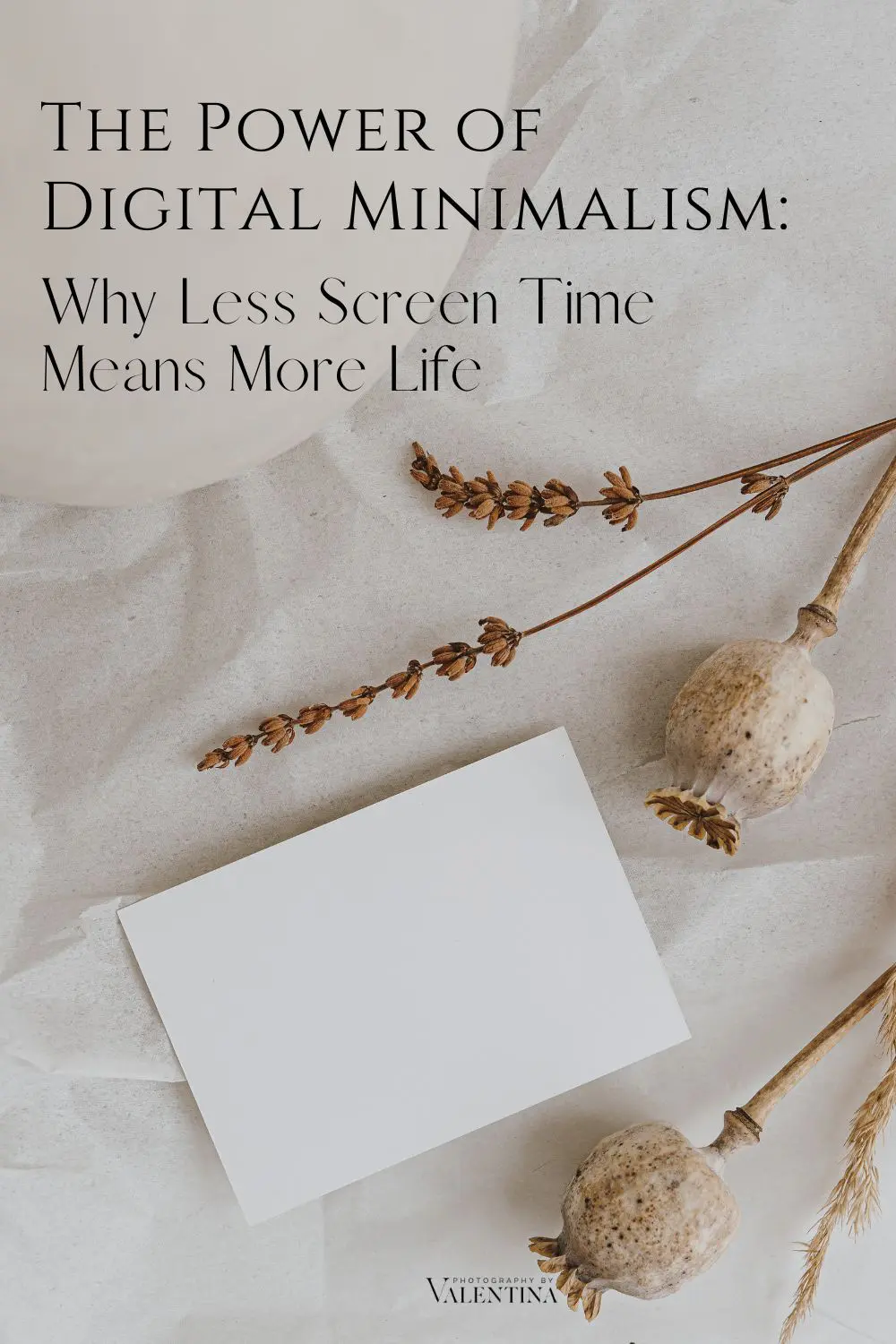 The Power of Digital Minimalism- Why Less Screen Time Means More Life
