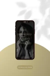Phone mockup displaying The Empowered Woman’s Manifesto with a black and white portrait of a woman and gold text, encouraging self-celebration and empowerment.