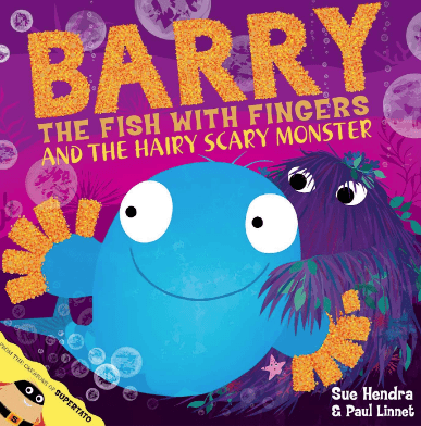 Barry the fish with fingers and the Hairy Scary Monster: cover book