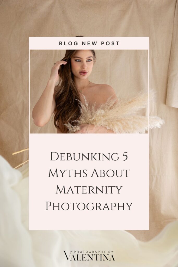 graphic image for the blog post "Unveiling the Truth: Debunking 5 Myths About Maternity Photography"
Text and aesthetic maternity portrait 