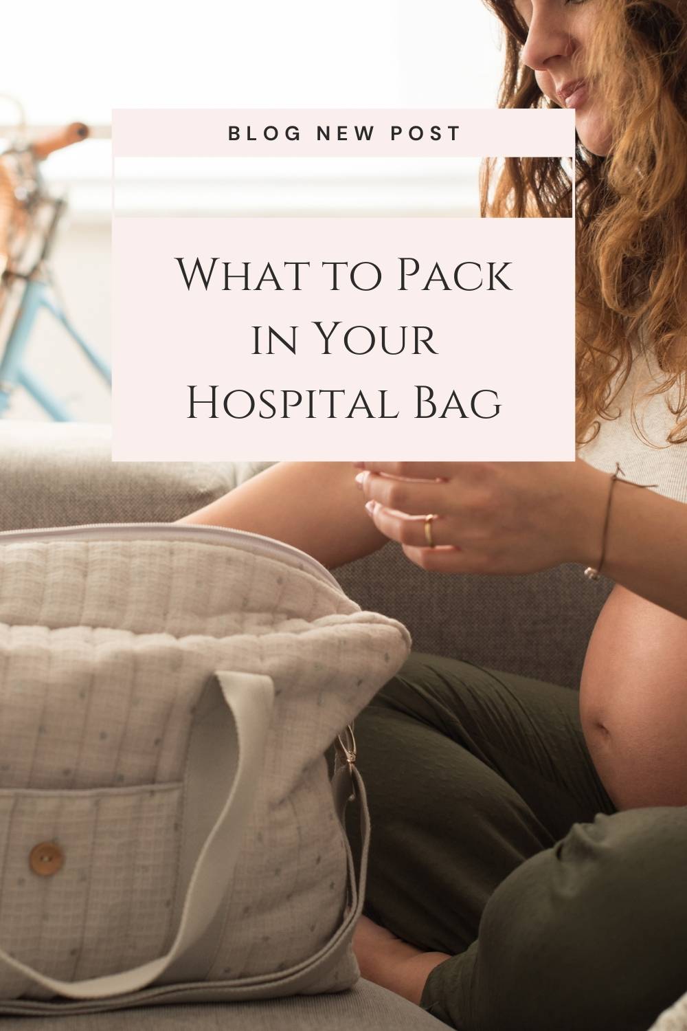Preparing for the Big Day: What to Pack in Your Hospital Bag