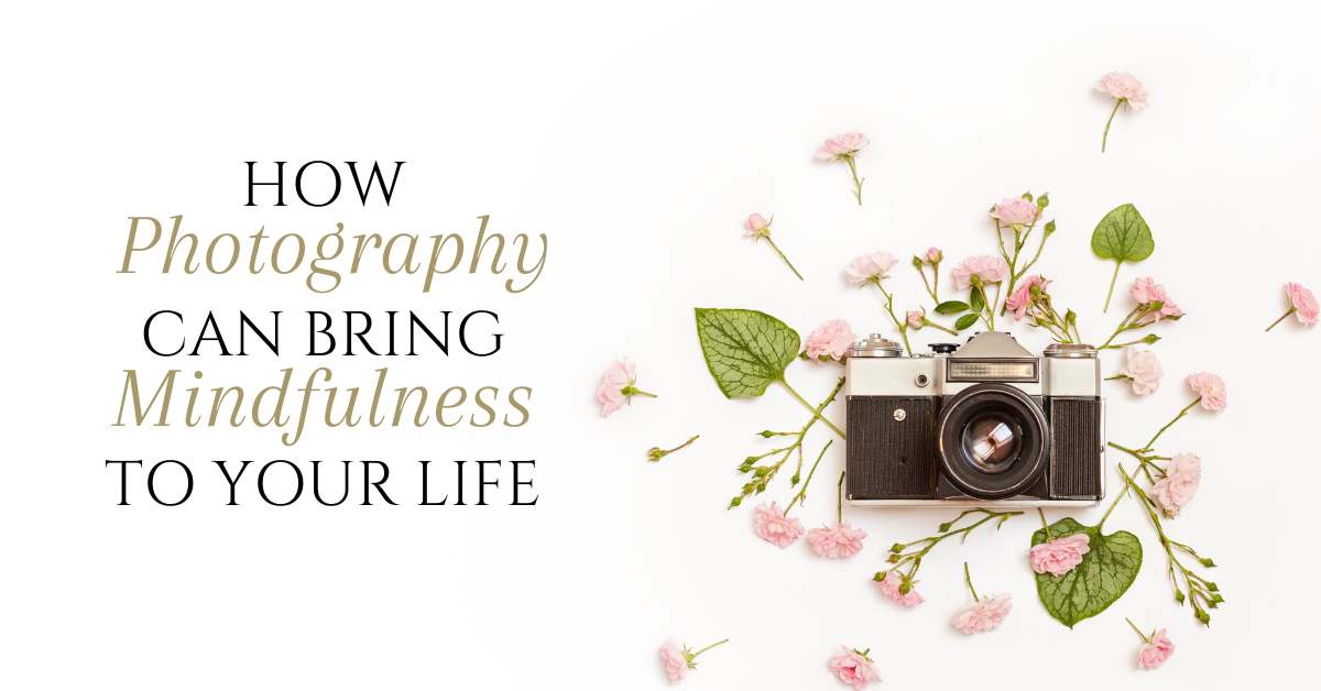 photography as mindfulness