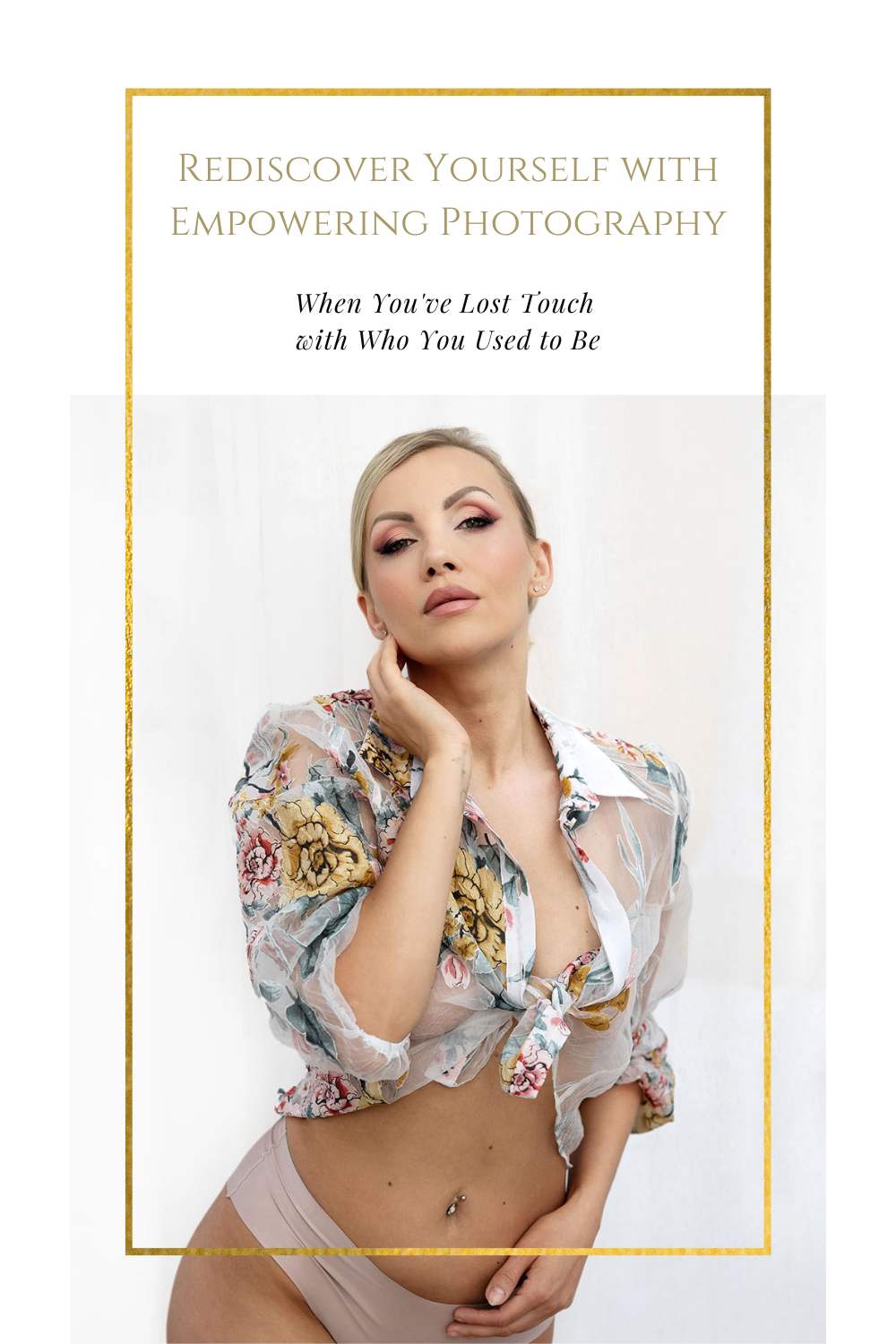 Empowering photography portrait of a confident woman posing in floral sheer blouse, part of a self-discovery photoshoot series for women.
